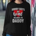 Sorry Boys My Heart Belongs To Daddy Kids Valentines Gift Sweatshirt Gifts for Her