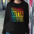 Straight Outta 5Th Grade Class Of 2022 Graduation Rainbow Sweatshirt Gifts for Her