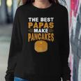 The Best Papas Make Pancakes Sweatshirt Gifts for Her