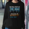 The Real Parts Of The Boat Rowing Gift Sweatshirt Gifts for Her