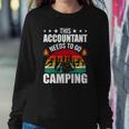 This Accountant Needs To Go Camping Cpa Accountants Sweatshirt Gifts for Her
