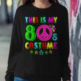 This Is My 80S Costume Funny Halloween 1980S 80S Party Sweatshirt Gifts for Her