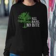 Trees Are All Bark No Bite 64 Trending Shirt Sweatshirt Gifts for Her