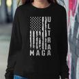 Ultra Maga Ultra Maga Funny Ultra Maga 2024 Ultra Maga And Proud Of Itultra Maga Proud V3 Sweatshirt Gifts for Her