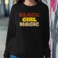 Womens Black Girl Magic Black Woman Blm Rights Pride Proud Sweatshirt Gifts for Her