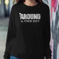 Womens Fuck Around And Find Out Men Funny Christmas Holiday Sweatshirt Gifts for Her