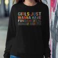 Womens Girls Just Wanna Have Fundamental Rights Feminism Womens Sweatshirt Gifts for Her