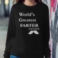 Worlds Greatest Farter-Funny Fathers Day Gift For Dad Sweatshirt Gifts for Her