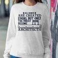 All Women Are Createdequal But Only Sweatshirt Gifts for Her