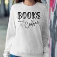 Books And Coffee Books Lover Tee Coffee Lover Gift For Books Lover Gift For Coffee Lover Gift For Women Sweatshirt Gifts for Her