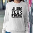 Build Your Legacy - Trix Sweatshirt Gifts for Her