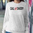 Call Of Daddy Sweatshirt Gifts for Her