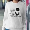 Cary Elwes Good Night Sleep Well Ill Most Likely Kill You In The Morning Sweatshirt Gifts for Her