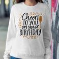 Cheers To You On Your Birthday Sweatshirt Gifts for Her