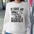 Cool Arm And Leg Able To Negotiate Funny Amputation Gift Sweatshirt Gifts for Her