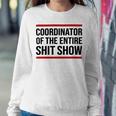 Coordinator Of The Entire Shit Show Funny Mom Dad Boss Manager Teacher Sweatshirt Gifts for Her