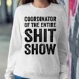 Coordinator Of The Entire Shit Show Funny Mom Dad Boss Manager Teacher Sweatshirt Gifts for Her