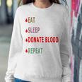 Eat Sleep Donate Blood Repeat Blood Donation Blood Donation Awareness Sweatshirt Gifts for Her