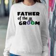 Father Of The Groom Wedding Collection Engagement Party Sweatshirt Gifts for Her