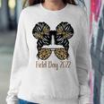 Field Day 2022 Last Day Of School V2 Sweatshirt Gifts for Her