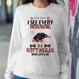 First Thing See Every Morning Is A Rottweiler Who Loves Me Sweatshirt Gifts for Her