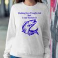 Fishing Is Tough Job But I Can Tackle It Fishing Svg Fishing Clipart Fish Png Fishing Cute Art Fishing Cricut Cute Svg Cut Files Svg Sweatshirt Gifts for Her