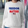 Freedom Matters American Flag Patriotic Sweatshirt Gifts for Her