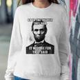 Go To The Theater They Said It Will Be Fun Funny Abe Lincoln Sweatshirt Gifts for Her