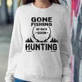 Gone Fishing Be Back Soon Hunting Sweatshirt Gifts for Her