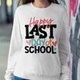 Happy Last Day Of School Funny V3 Sweatshirt Gifts for Her