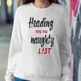 Heading For The Naughty List Christmas Tshirts Sweatshirt Gifts for Her