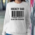Hockey Dad Scan For Payment Sport Dad Fathers Day Gift Sweatshirt Gifts for Her