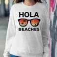 Hola Beaches Funny V2 Sweatshirt Gifts for Her