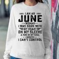 I Am An June Woman I Was Born With My Heart On My Sleeve V2 Sweatshirt Gifts for Her