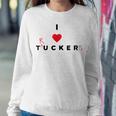 I Love Tucker Funny Trucker Funny Sweatshirt Gifts for Her