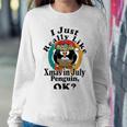 I Really Like Xmas In July Penguin Ok Sweatshirt Gifts for Her