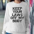 Keep Your Laws Off My Body 226 Shirt Sweatshirt Gifts for Her