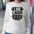 Live Laugh Bark 8 Trending Shirt Sweatshirt Gifts for Her