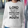 Lord Keep Your Arm Around My Shoulder Sweatshirt Gifts for Her