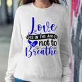 Love Is In The Air Try Not To Breathe 135 Trending Shirt Sweatshirt Gifts for Her