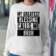 My Greatest Blessing Calls Me Bruh Vintage Mothers Day Sweatshirt Gifts for Her