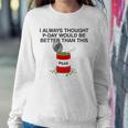 P-Day Funny Lds Missionary Pun Canned Peas P Day Sweatshirt Gifts for Her