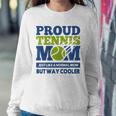 Proud Tennis Mom Funny Tennis Player Gift For Mothers Sweatshirt Gifts for Her