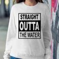 Straight Outta The Water - Christian Baptism Sweatshirt Gifts for Her
