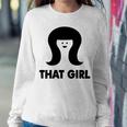 That Girl Sweatshirt Gifts for Her