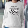 Womens I Like Long Romantic Walks To The Bar Funny Drinking Sweatshirt Gifts for Her