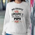 Womens My Favorite People Call Me Mimi Mothers Day Gifts Sweatshirt Gifts for Her