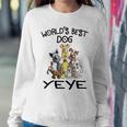 Yeye Grandpa Gift Worlds Best Dog Yeye Sweatshirt Gifts for Her