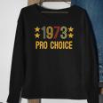 1973 Pro Choice - Women And Men Vintage Womens Rights Sweatshirt Gifts for Old Women
