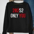 20252 Only You Funny Sweatshirt Gifts for Old Women